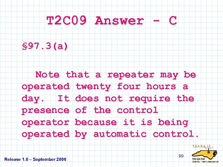 T 2 C 09 Answer - C § 97. 3(a) Note that a repeater