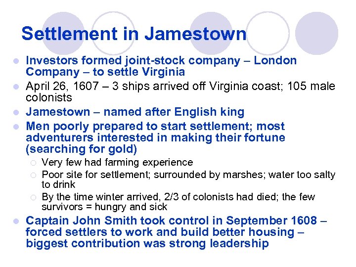 Settlement in Jamestown Investors formed joint-stock company – London Company – to settle Virginia