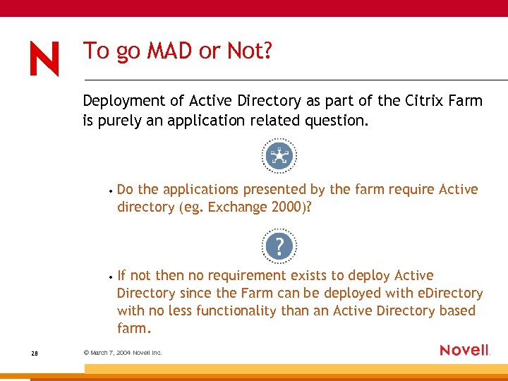To go MAD or Not? Deployment of Active Directory as part of the Citrix