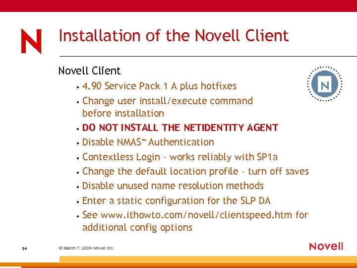 Installation of the Novell Client 4. 90 Service Pack 1 A plus hotfixes •