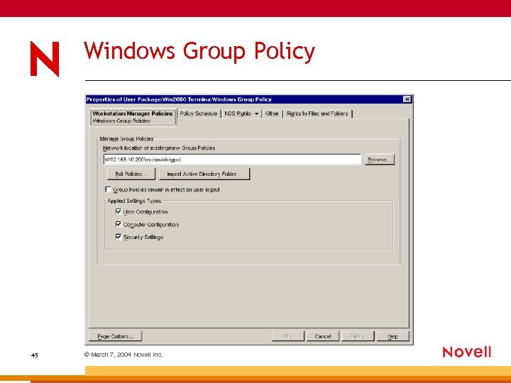 Windows Group Policy 45 © March 7, 2004 Novell Inc. 