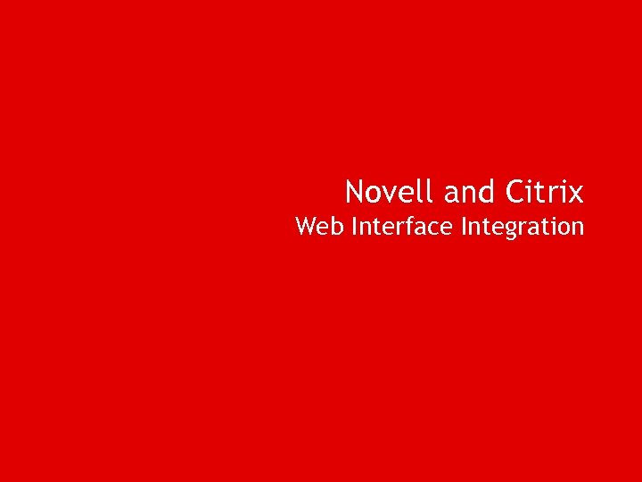 Novell and Citrix Web Interface Integration 
