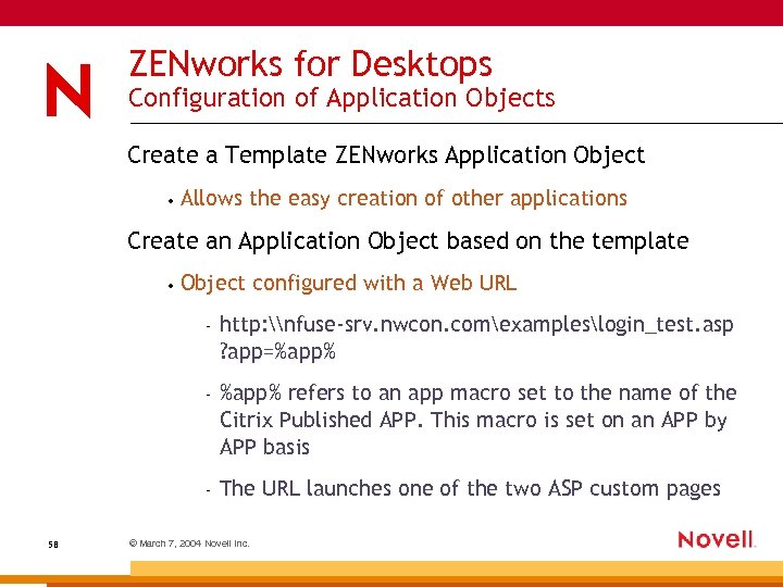 ZENworks for Desktops Configuration of Application Objects Create a Template ZENworks Application Object •