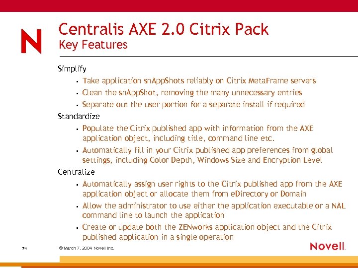 Centralis AXE 2. 0 Citrix Pack Key Features Simplify • Take application sn. App.