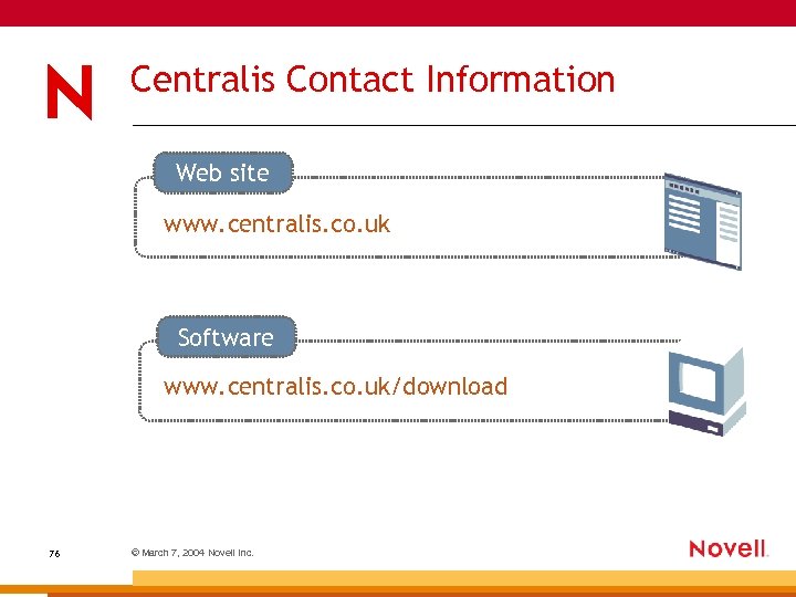 Centralis Contact Information Web site www. centralis. co. uk Software www. centralis. co. uk/download