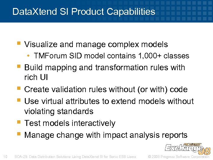 Data. Xtend SI Product Capabilities § Visualize and manage complex models • TMForum SID