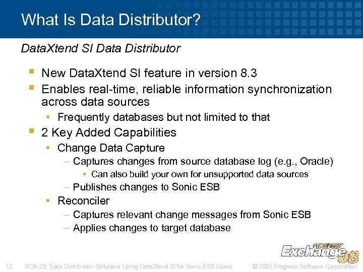 What Is Data Distributor? Data. Xtend SI Data Distributor § § § New Data.