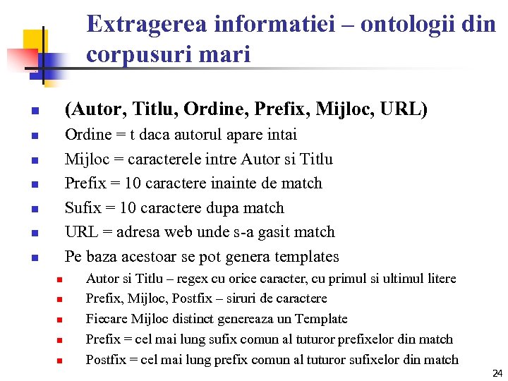 Extragerea informatiei – ontologii din corpusuri mari (Autor, Titlu, Ordine, Prefix, Mijloc, URL) n