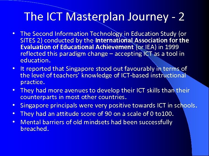 The ICT Masterplan Journey - 2 • The Second Information Technology in Education Study