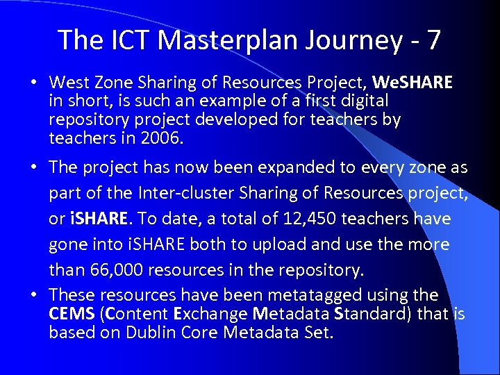 The ICT Masterplan Journey - 7 • West Zone Sharing of Resources Project, We.