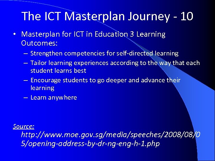 The ICT Masterplan Journey - 10 • Masterplan for ICT in Education 3 Learning