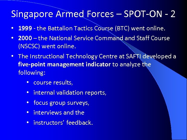 Singapore Armed Forces – SPOT-ON - 2 • 1999 - the Battalion Tactics Course