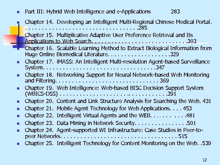 n n n n Part III: Hybrid Web Intelligence and e-Applications 283 Chapter 14.