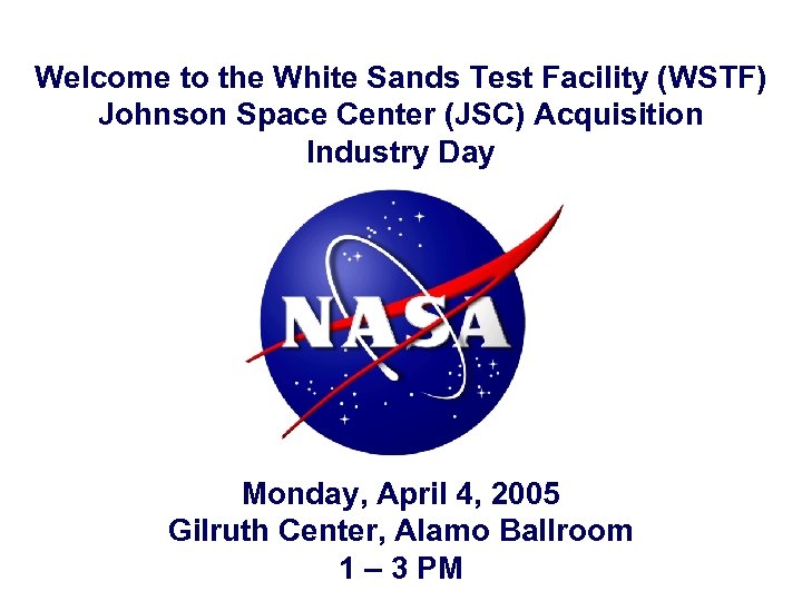 Welcome to the White Sands Test Facility (WSTF) Johnson Space Center (JSC) Acquisition Industry