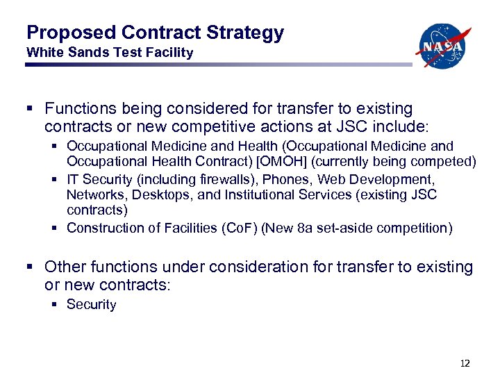 Proposed Contract Strategy White Sands Test Facility § Functions being considered for transfer to