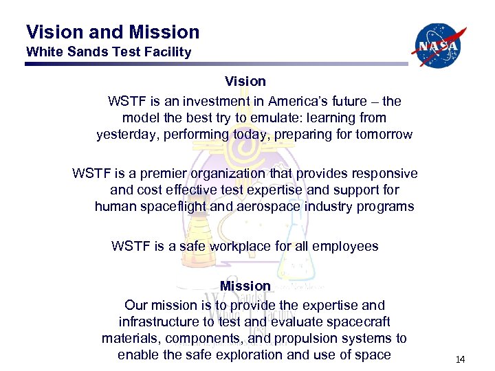 Vision and Mission White Sands Test Facility Vision WSTF is an investment in America’s