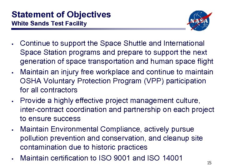 Statement of Objectives White Sands Test Facility § § § Continue to support the