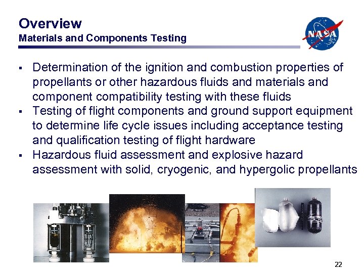 Overview Materials and Components Testing § § § Determination of the ignition and combustion