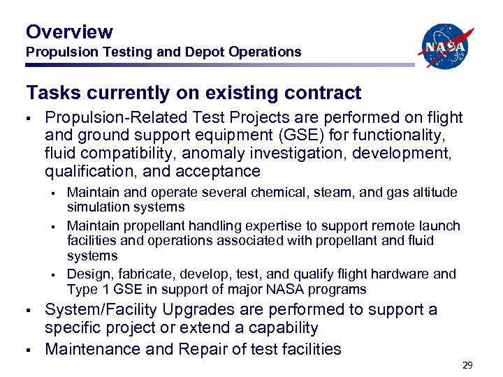 Overview Propulsion Testing and Depot Operations Tasks currently on existing contract § Propulsion-Related Test