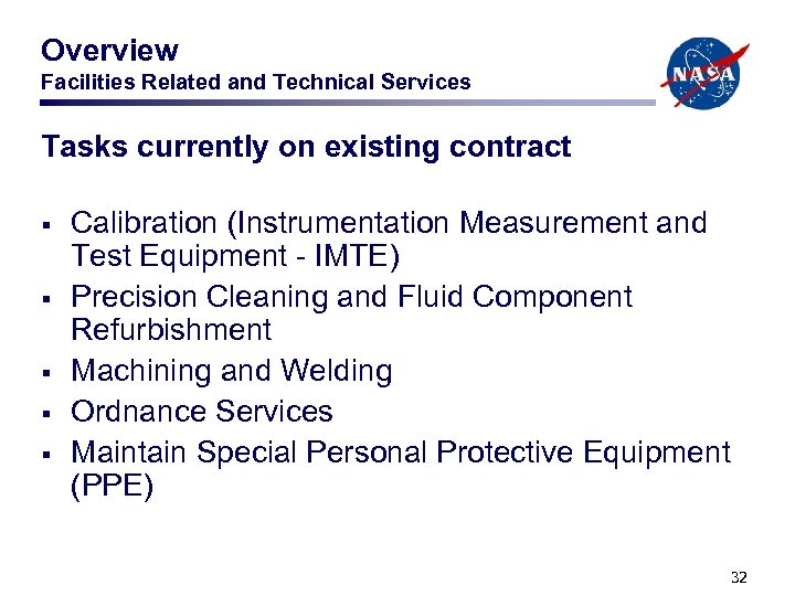 Overview Facilities Related and Technical Services Tasks currently on existing contract § § §