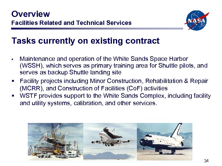 Overview Facilities Related and Technical Services Tasks currently on existing contract Maintenance and operation