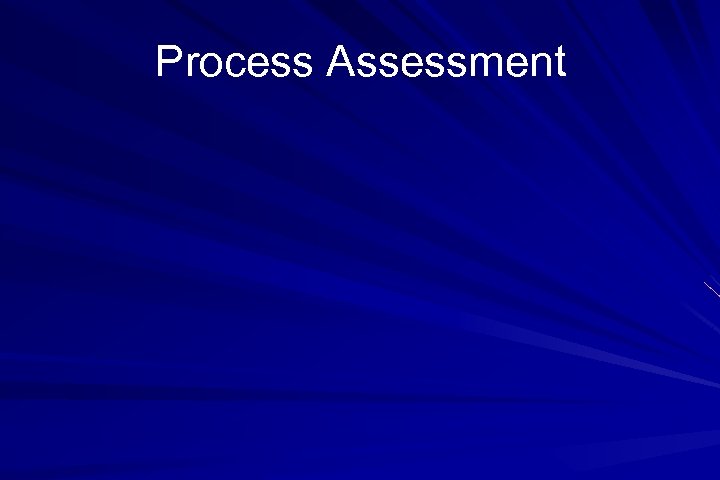 Process Assessment 