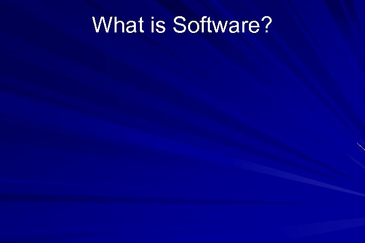 What is Software? 