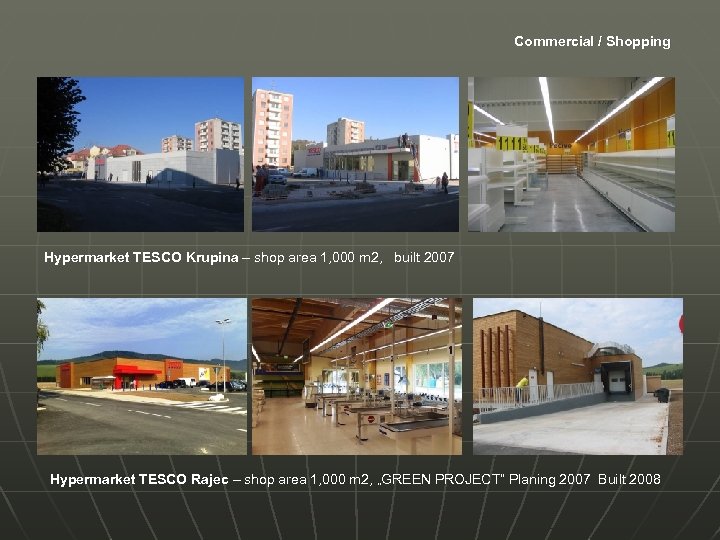 Commercial / Shopping Hypermarket TESCO Krupina – shop area 1, 000 m 2, built