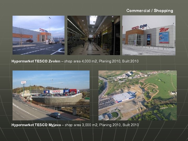 Commercial / Shopping Hypermarket TESCO Zvolen – shop area 4, 000 m 2, Planing