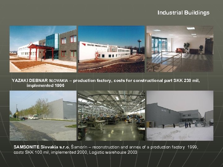 Industrial Buildings YAZAKI DEBNAR SLOVAKIA – production factory, costs for constructional part SKK 230