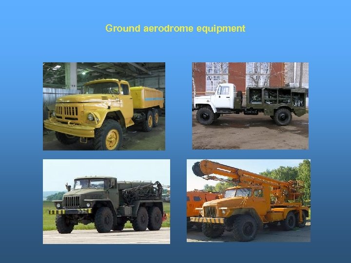 Ground aerodrome equipment 