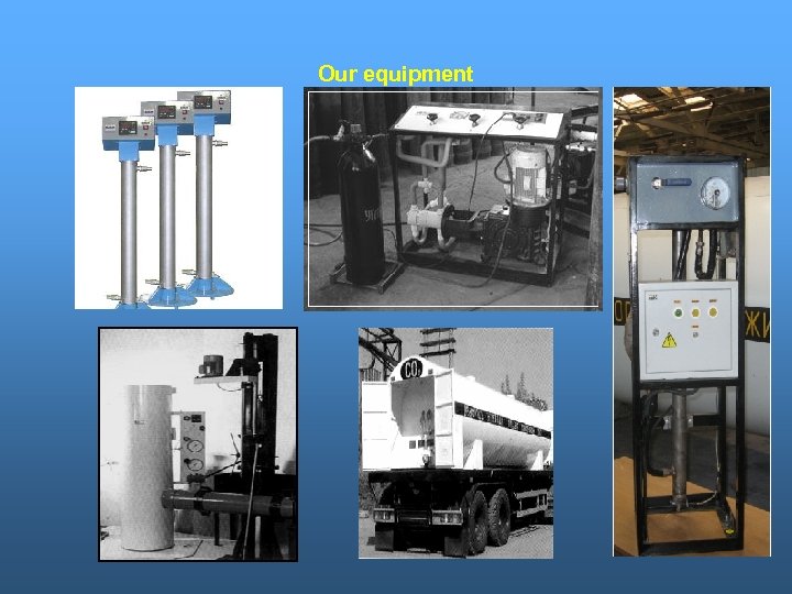Our equipment 