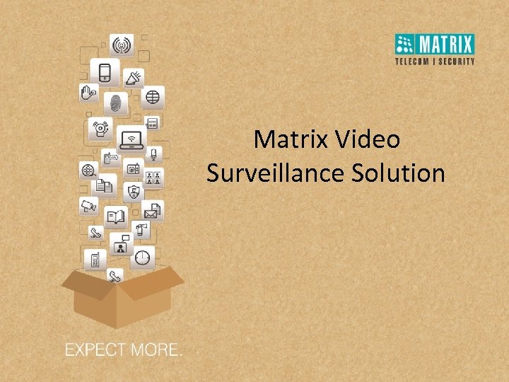 Matrix Video Surveillance Solution 