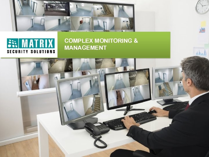 COMPLEX MONITORING & MANAGEMENT 