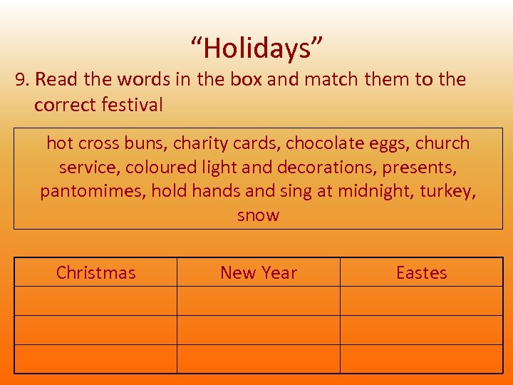 “Holidays” 9. Read the words in the box and match them to the correct