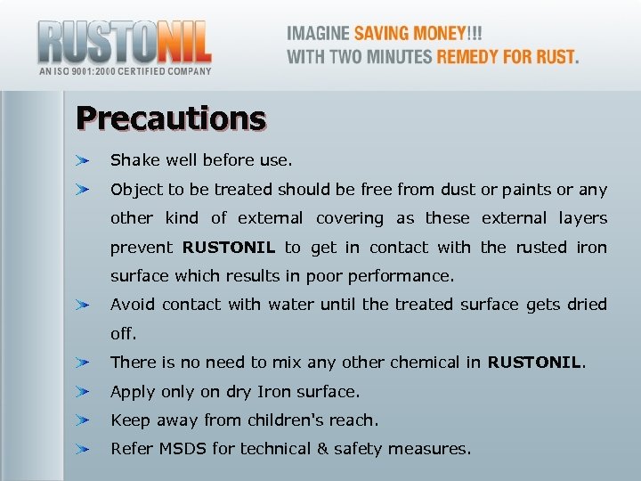 Precautions Shake well before use. Object to be treated should be free from dust