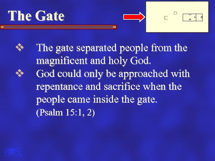 The Gate v v The gate separated people from the magnificent and holy God