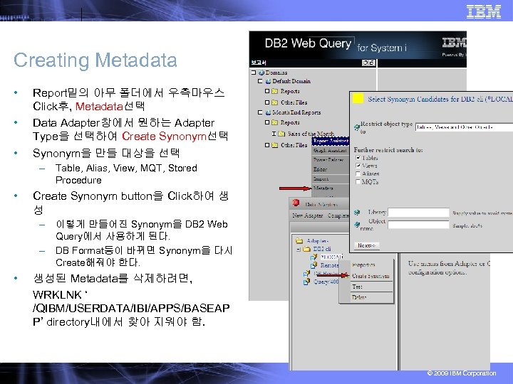 Creating Metadata • • • Report밑의 아무 폴더에서 우측마우스 Click후, Metadata선택 Data Adapter창에서 원하는