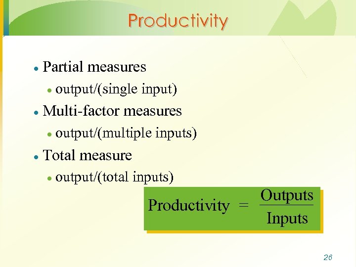 Productivity · Partial measures · output/(single · input) Multi-factor measures · output/(multiple · inputs)