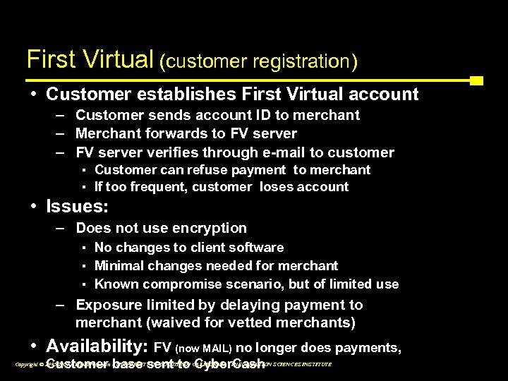 First Virtual (customer registration) • Customer establishes First Virtual account – Customer sends account