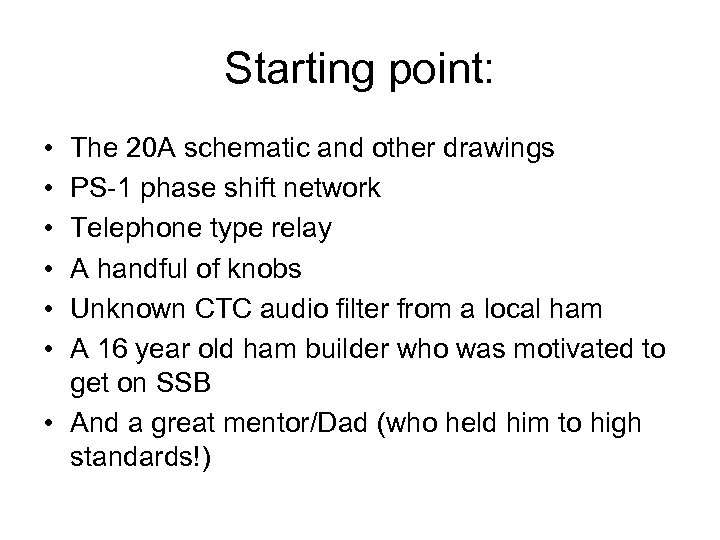 Starting point: • • • The 20 A schematic and other drawings PS-1 phase
