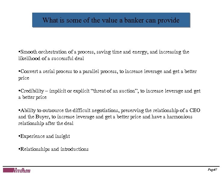 What is some of the value a banker can provide • Smooth orchestration of