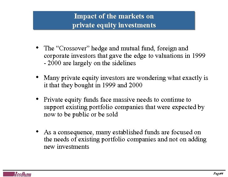 Impact of the markets on private equity investments • The “Crossover” hedge and mutual
