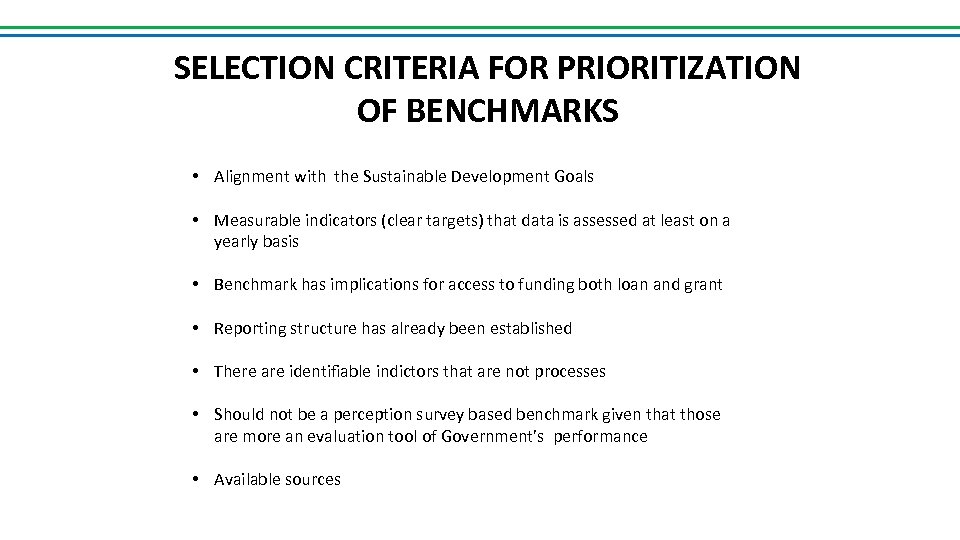 SELECTION CRITERIA FOR PRIORITIZATION OF BENCHMARKS • Alignment with the Sustainable Development Goals •