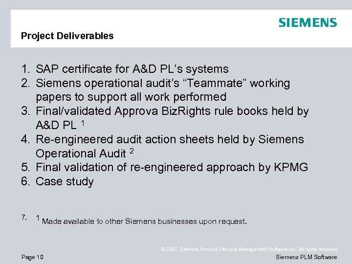 Project Deliverables 1. SAP certificate for A&D PL’s systems 2. Siemens operational audit’s “Teammate”