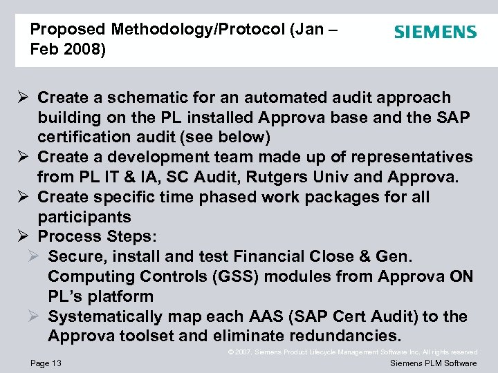 Proposed Methodology/Protocol (Jan – Feb 2008) Ø Create a schematic for an automated audit
