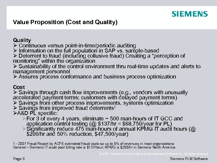 Value Proposition (Cost and Quality) Quality Ø Continuous versus point-in-time/periodic auditing Ø Information on