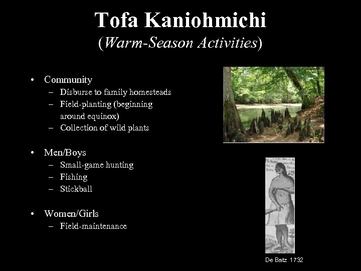 Tofa Kaniohmichi (Warm-Season Activities) • Community – Disburse to family homesteads – Field-planting (beginning