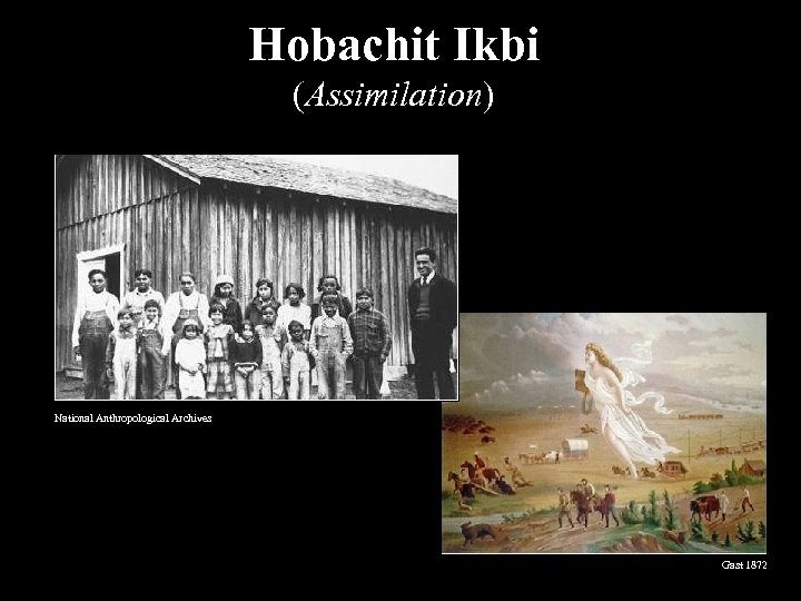 Hobachit Ikbi (Assimilation) National Anthropological Archives Gast 1872 