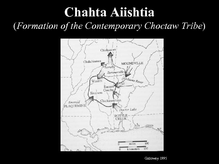 Chahta Aiishtia (Formation of the Contemporary Choctaw Tribe) Galloway 1995 